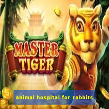 animal hospital for rabbits